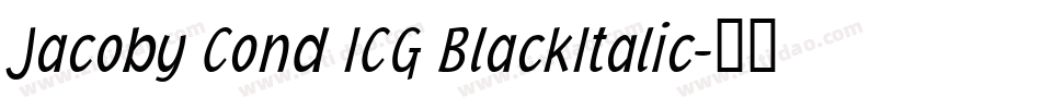 Jacoby Cond ICG BlackItalic字体转换